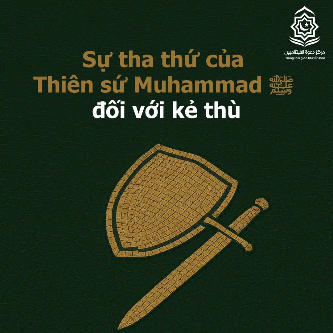 عفو النبي محمد ﷺ عن أعدائه (باللغة الفيتنامي)